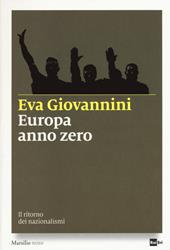 Europa anno zero. Il ritorno dei nazionalismi