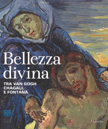 Bellezza divina. Tra Van Gogh, Chagall e Fontana. Catalogo della mostra (Firenze, 24 settembre 2015-24 gennaio 2016). Ediz. illustrata  - Libro Marsilio 2015, Cataloghi | Libraccio.it