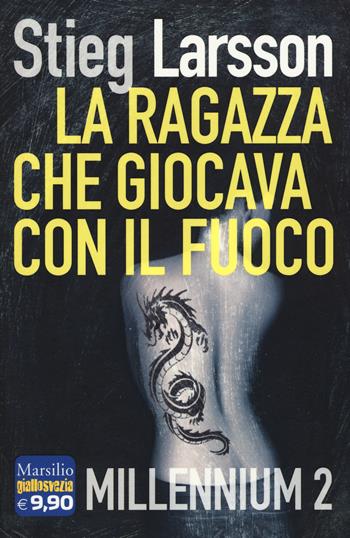 La ragazza che giocava con il fuoco. Millennium. Vol. 2 - Stieg Larsson - Libro Marsilio 2015, I tascabili Marsilio | Libraccio.it