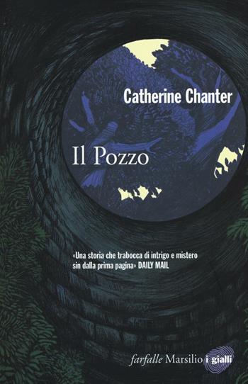 Il pozzo - Catherine Chanter - Libro Marsilio 2016, Farfalle | Libraccio.it