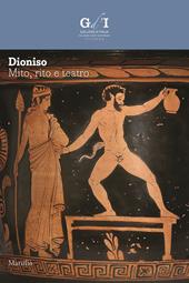 Dioniso. Mito, rito e teatro. Ediz. illustrata