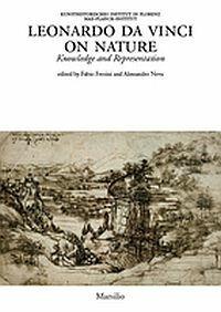 Leonardo Da Vinci on nature. Knowledge and representation. Ediz. illustrata  - Libro Marsilio 2015, Libri illustrati | Libraccio.it