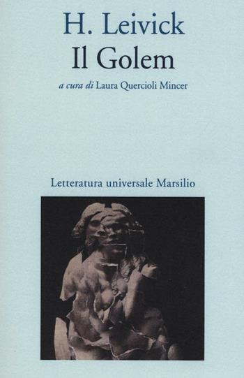Il golem - H. Leivick - Libro Marsilio 2016, Letteratura universale. Gli Anemoni | Libraccio.it
