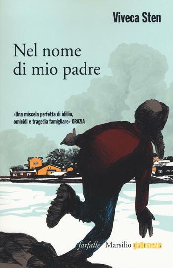 Nel nome di mio padre. I misteri di Sandhamn. Vol. 1 - Viveca Sten - Libro Marsilio 2016, Farfalle | Libraccio.it