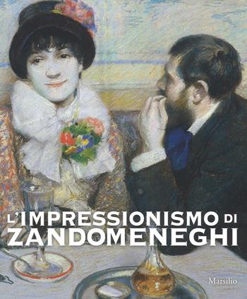 L'impressionismo di Zandomeneghi. Catalogo della mostra (Padova, 1 ottobre 2016-29 gennaio 2017). Ediz. illustrata  - Libro Marsilio 2016, Cataloghi | Libraccio.it