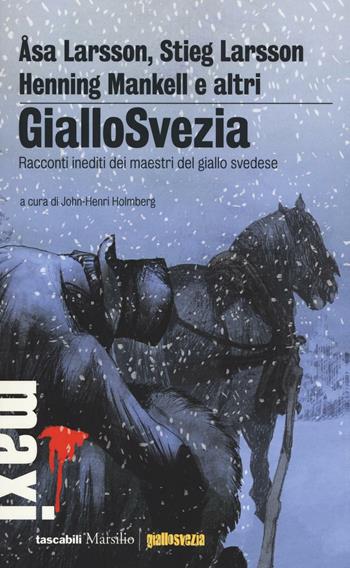 GialloSvezia. Racconti inediti dei maestri del giallo svedese  - Libro Marsilio 2016, Tascabili Maxi. Giallosvezia | Libraccio.it