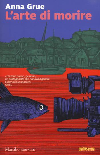 L'arte di morire - Anna Grue - Libro Marsilio 2017, Farfalle | Libraccio.it