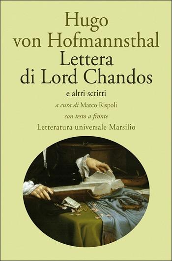 Lettera di Lord Chandos e altri scritti. Testo tedesco a fronte - Hugo von Hofmannsthal - Libro Marsilio 2017, Letteratura universale | Libraccio.it
