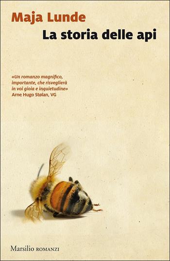 La storia delle api - Maja Lunde - Libro Marsilio 2017, Romanzi e racconti | Libraccio.it