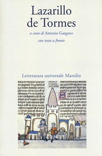Lazarillo de Tormes  - Libro Marsilio 2017, Letteratura universale | Libraccio.it