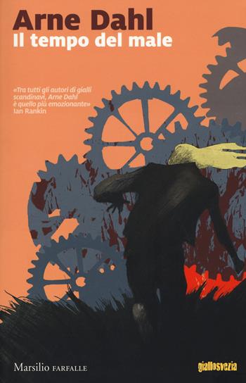 Il tempo del male - Arne Dahl - Libro Marsilio 2017, Farfalle | Libraccio.it