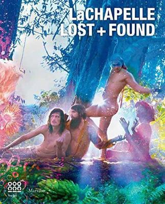 LaChapelle. Lost & Found. Ediz. illustrata  - Libro Marsilio 2017, Cataloghi | Libraccio.it