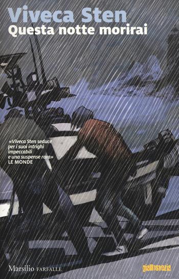 Questa notte morirai - Viveca Sten - Libro Marsilio 2017, Farfalle | Libraccio.it