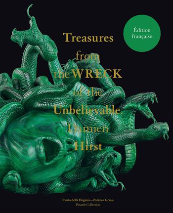 Damien Hirst. Treasures from the Wreck of the Unbelievable. Ediz. francese  - Libro Marsilio 2017, Cataloghi | Libraccio.it