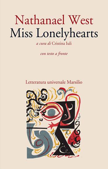 Miss Lonelyhearts. Testo inglese a fronte - Nathanael West - Libro Marsilio 2017, Letteratura universale. Frecce | Libraccio.it