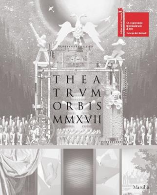 Theatrum orbis MMXVII  - Libro Marsilio 2017 | Libraccio.it