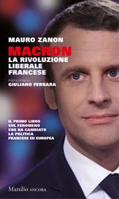 Macron. La rivoluzione liberale francese