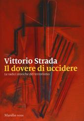 Il dovere di uccidere. Le radici storiche del terrorismo