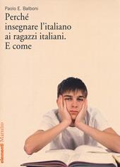 Perché insegnare l'italiano ai ragazzi italiani. E come