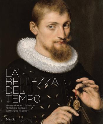La bellezza del tempo. Ediz. a colori - François Chaille, Dominique Fléchon - Libro Marsilio 2018, Grandi libri illustrati | Libraccio.it