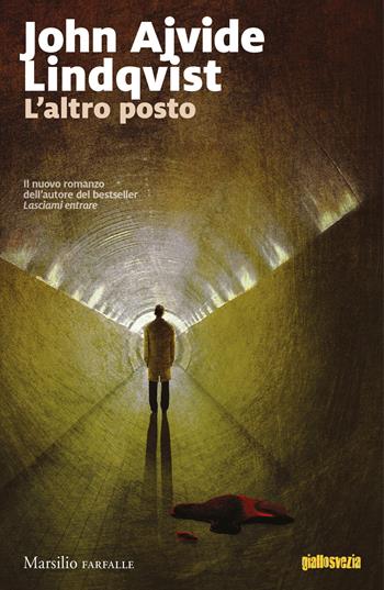 L' altro posto - John Ajvide Lindqvist - Libro Marsilio 2018, Farfalle | Libraccio.it