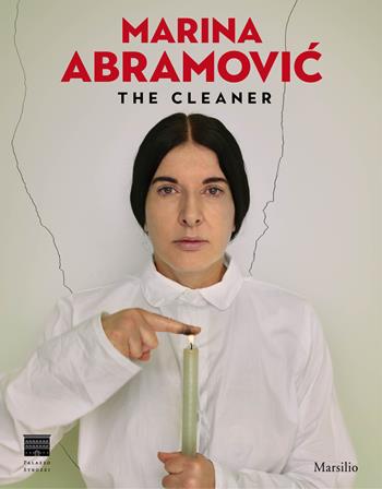 Marina Abramovic. The cleaner. Catalogo della mostra (Firenze, 21 settembre 2018-20 gennaio 2019). Ediz. a colori  - Libro Marsilio 2018, Cataloghi | Libraccio.it