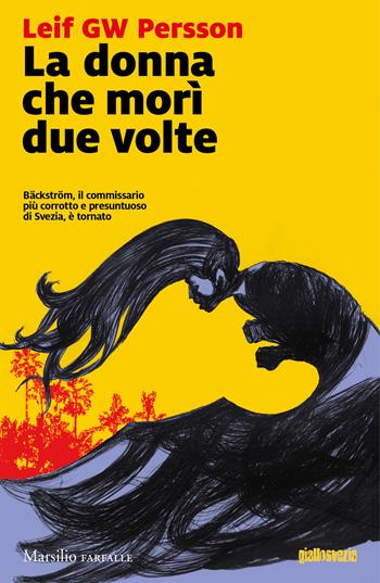 La donna che morì due volte - Leif G. W. Persson - Libro Marsilio 2018, Farfalle | Libraccio.it