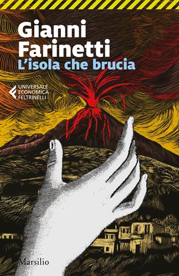 L' isola che brucia - Gianni Farinetti - Libro Marsilio 2018, Universale economica Feltrinelli | Libraccio.it