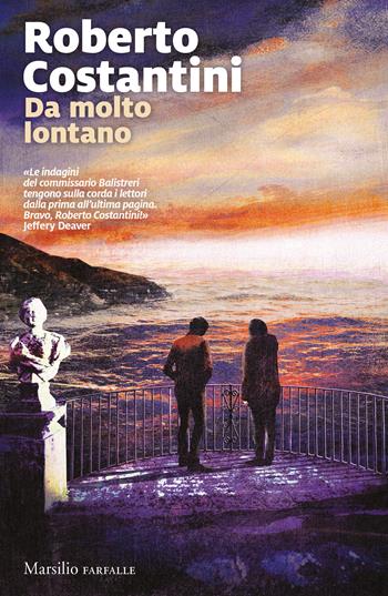 Da molto lontano - Roberto Costantini - Libro Marsilio 2018, Farfalle | Libraccio.it