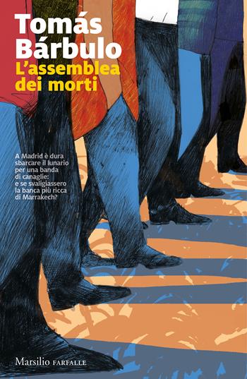 L'assemblea dei morti - Tomás Bárbulo - Libro Marsilio 2018, Farfalle | Libraccio.it