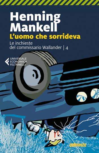 L'uomo che sorrideva. Le inchieste del commissario Wallander. Vol. 4 - Henning Mankell - Libro Marsilio 2018, Universale economica Feltrinelli | Libraccio.it