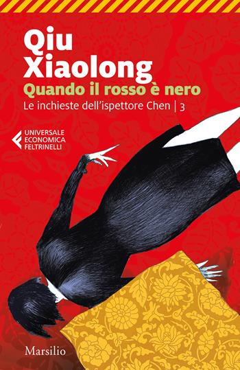 Quando il rosso è nero. Le inchieste dell'ispettore Chen. Vol. 3 - Xiaolong Qiu - Libro Marsilio 2018, Universale economica Feltrinelli | Libraccio.it