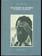 Maurizio Scaparro. L'utopia teatrale