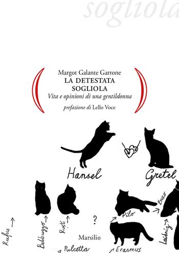 La detestata sogliola. Vita e opinioni di una gentildonna - Margot Galante Garrone - Libro Marsilio 2018, Gocce | Libraccio.it