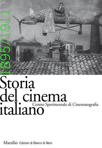 Storia del cinema italiano. Vol. 2: 1895-1911  - Libro Marsilio 2017 | Libraccio.it