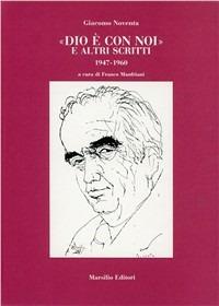 «Dio è con noi» e altri scritti (1947-1960) - Giacomo Noventa - Libro Marsilio 1989, I giorni | Libraccio.it