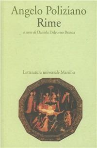 Rime - Angelo Poliziano - Libro Marsilio 1990, Letteratura universale. Esperia | Libraccio.it