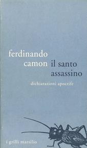 Il santo assassino. Dichiarazioni apocrife