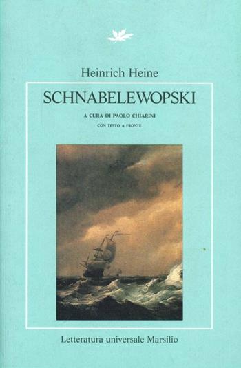 Schnabelewopski - Heinrich Heine - Libro Marsilio 2001, Letteratura universale. Gli elfi | Libraccio.it