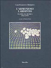 L' armonioso labirinto. Teatro da musica 1913-1970