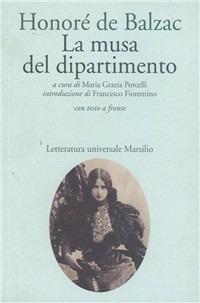 La musa del dipartimento - Honoré de Balzac - Libro Marsilio 1992, Letteratura universale. I fiori blu | Libraccio.it
