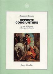 Opposte congiunture. La crisi del Seicento in Europa e in America