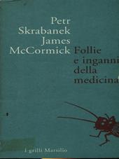 Follie e inganni della medicina