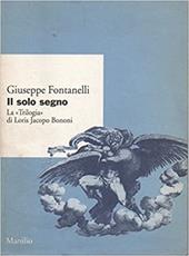 Il solo segno. La «Trilogia» di Loris Jacopo Bonomi