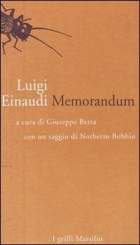 Memorandum - Luigi Einaudi - Libro Marsilio 1994, I grilli | Libraccio.it