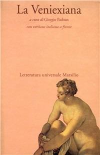 La veniexiana. Testo originale a fronte - Anonimo - Libro Marsilio 1994, Letteratura universale. Esperia | Libraccio.it