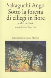 Sotto la foresta di ciliegi in fiore e altri racconti