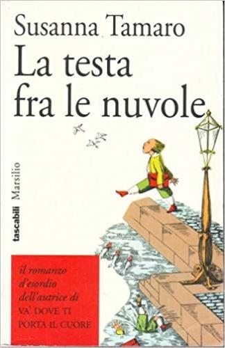 La testa fra le nuvole - Susanna Tamaro - Libro Marsilio 1995, I tascabili Marsilio | Libraccio.it