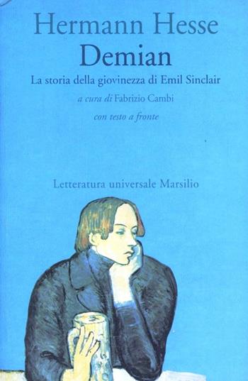 Demian. La storia della giovinezza di Emil Sinclair - Hermann Hesse - Libro Marsilio 1994, Letteratura universale. Gli elfi | Libraccio.it