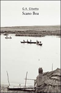 Scano Boa - Gian Antonio Cibotto - Libro Marsilio 1996, I tascabili Marsilio | Libraccio.it